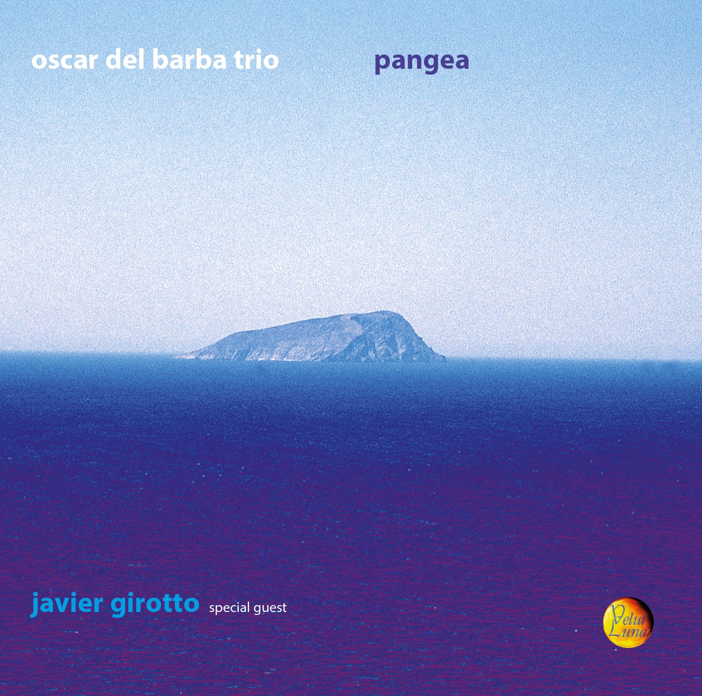 PANGEA - Oscar Del Barba Trio & Xavier Girotto
