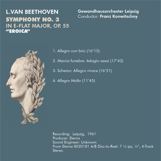 Beethoven Symphony No. 3 in E Flat Major Op. 55 “Eroica”- Franz Konwitschny Gewandhausorchester Leipzig
