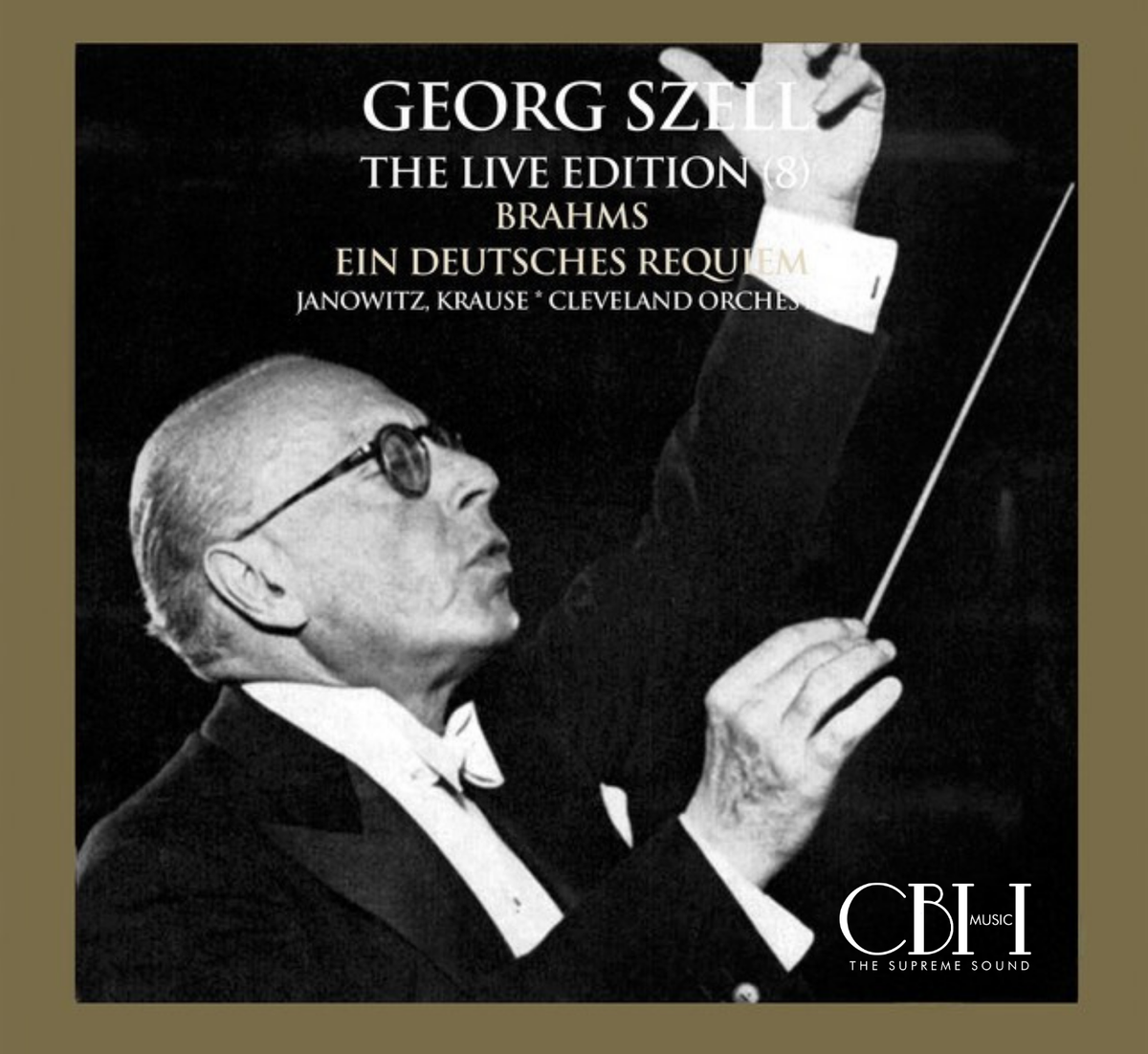 Brahms Ein deutsches Requiem Live — George Szell, The Cleveland Orchestra, Cleveland Orchestra Chorus — Cover Capsa Symphōnĭa CS574