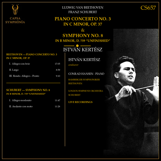 Beethoven Piano Concerto No. 3 and Schubert Symphony No. 8 “Unfinished” tracklist — István Kertész, Conrad Hansen — Capsa Symphōnĭa CS657 inlay