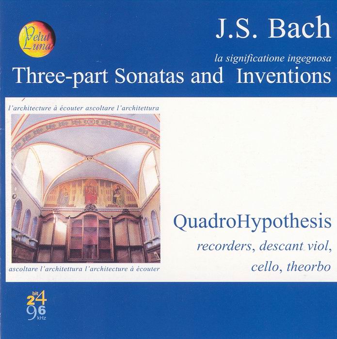 バッハ:三つの部分ソナタと発明 - クアドロ仮説