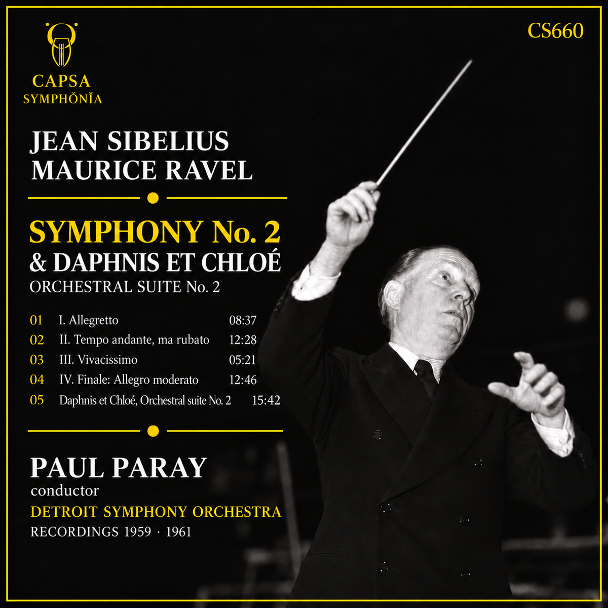 Inlay Capsa Symphōnĭa CS660 — lista de pistas y créditos de Paul Paray, Jean Sibelius Sinfonía n.º 2 y Maurice Ravel Daphnis et Chloé, Suite orquestal n.º 2, Detroit Symphony Orchestra