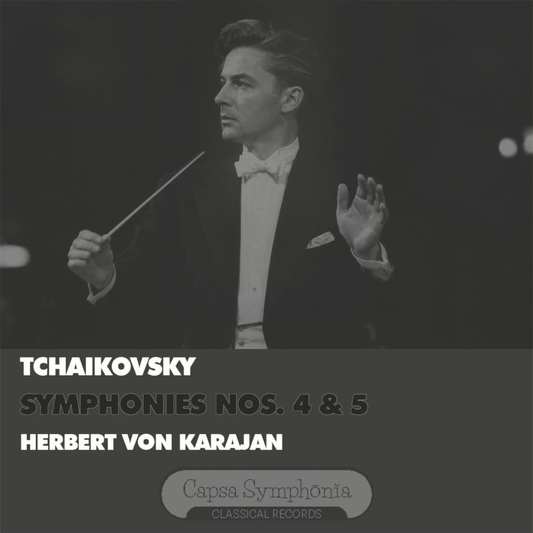 Tchaikovsky Symphony No. 4 &amp; 5 - Herbert von Karajan Philharmonia Orchestra