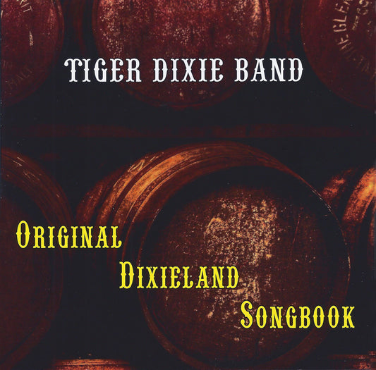 オリジナル・ディクシー・ソングブック - タイガー・ディクシー・バンド