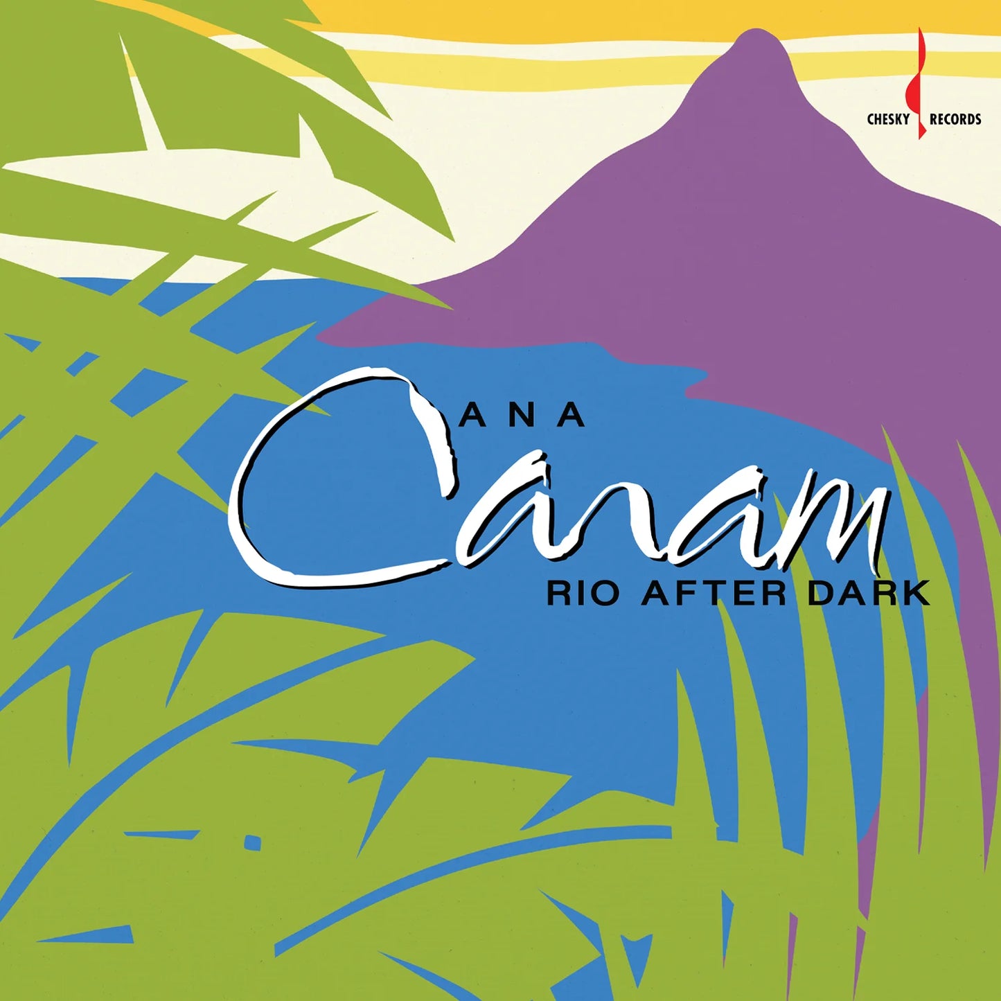 ANA CARAM | RIO AFTER DARK (ONE-STEP) - Chesky Records