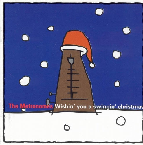 WISHIN' YOU A SWINGIN' CHRISTMAS - THE METRONOMES