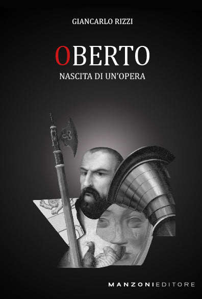 OBERTO. BIRTH OF AN OPERA - Giancarlo Rizzi