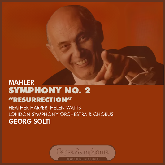 Mahler Symphony no. 2 in C minor “Resurrection” - Georg Solti London Symphony Orchestra