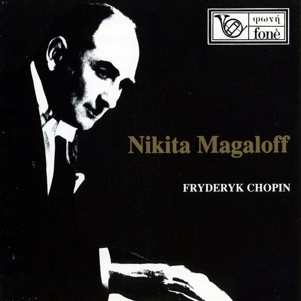 NIKITA MAGALOFF: FRYDERYK CHOPIN | Magaloff