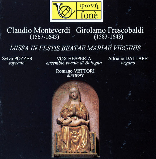 Monteverdi & Frescobaldi, Missa in Festis Beatae Mariae Virgins | Pozzer, Dallape, Vox Hesperia, Vettori