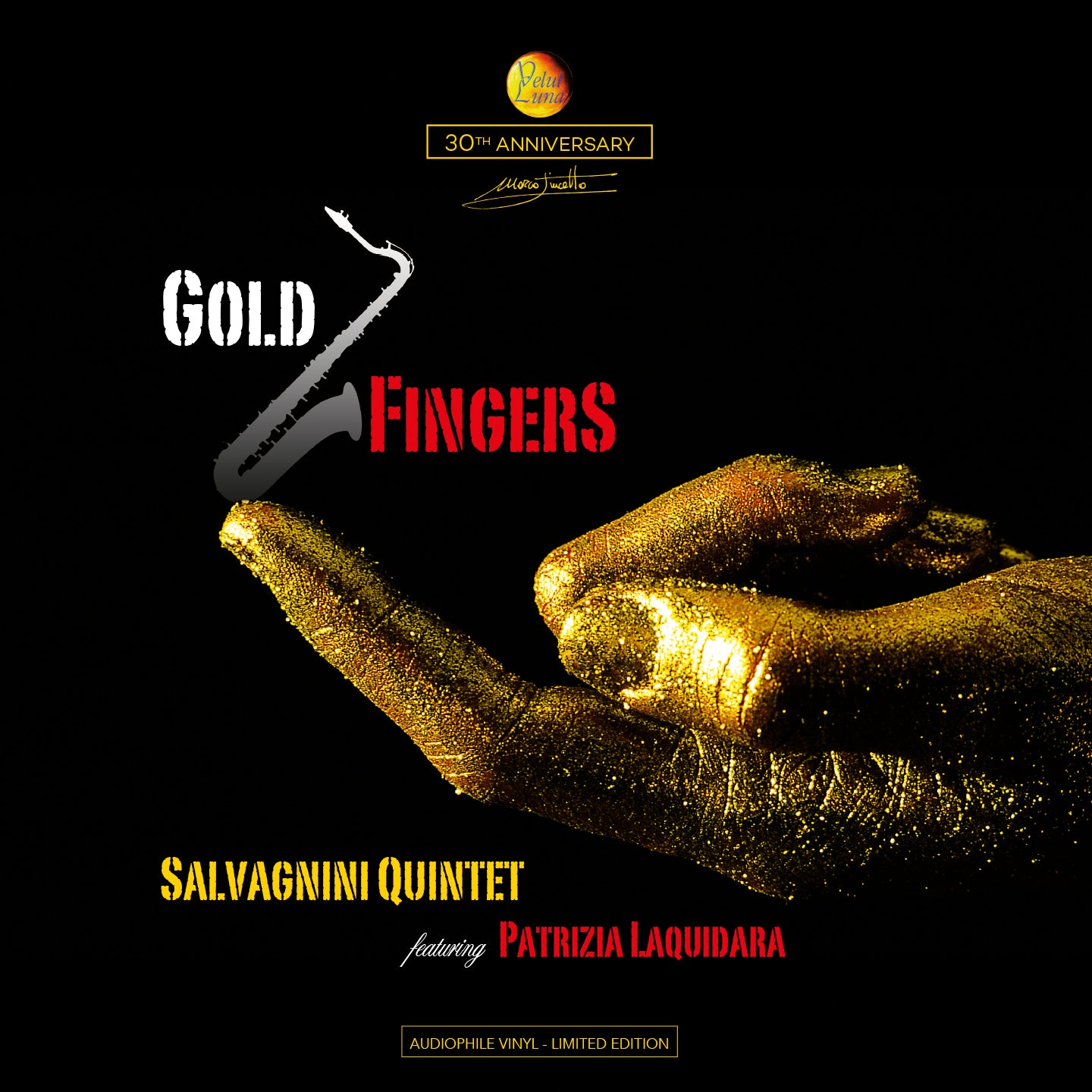 GOLD FINGERS - 30° ANNIVERSARY - Massimo Salvagnini Quintet, Patrizia Laquidara