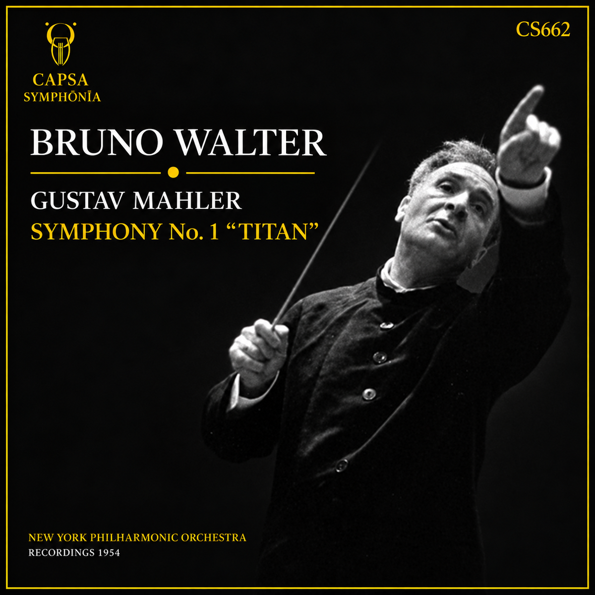 Capsa Symphōnĭa CS662 cover — Bruno Walter conducts Gustav Mahler, Symphony No. 1 “Titan”, New York Philharmonic Orchestra