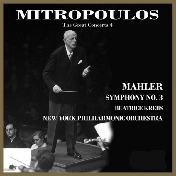 Mitropoulos dirigiert Mahler: Symphonie Nr. 3