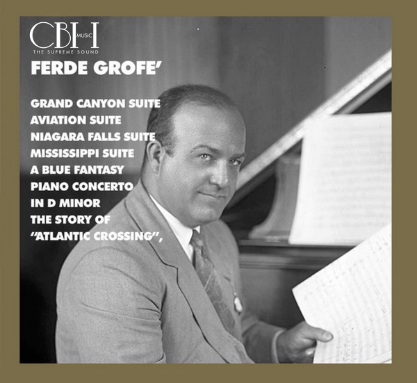 Grofé: Suites Sinfónicas