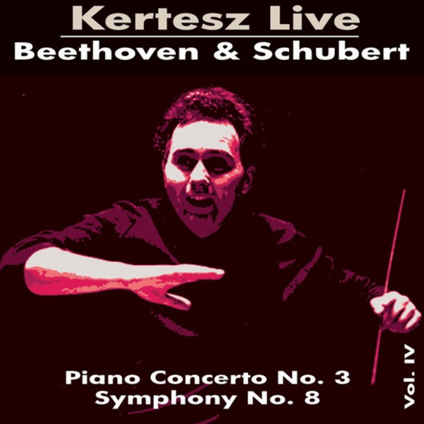 Beethoven: Klavierkonzert Nr. 3 in c-Moll, op. 37 - Schubert: Symphonie Nr. 8 in h-Moll, D. 759 „Unvollendete“ (Live)