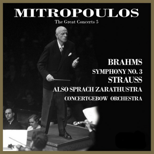 The Great Concerts, Vol. 5: Mitropoulos Conducts Strauss &amp; Brahms (Live)