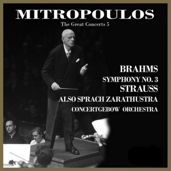 The Great Concerts, Vol. 5: Mitropoulos Conducts Strauss & Brahms (Live)