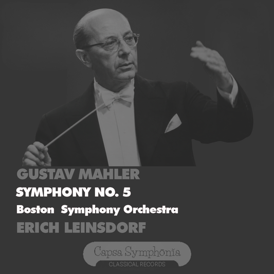 Mahler Symphony no. 5 in C Sharp Minor - Erich Leinsdorf Boston Symphony Orchestra