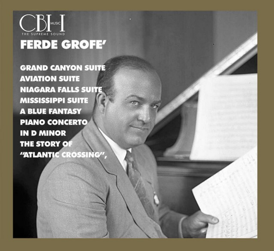 Ferde Grofé Symphonic Suites — Eugene Ormandy, André Kostelanetz e altri interpreti — Cover Capsa Symphōnĭa CS525
