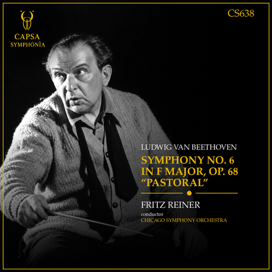 Fritz Reiner dirige la Sinfonia n. 6 “Pastorale” di Beethoven con la Chicago Symphony Orchestra – Capsa Symphōnĭa CS638