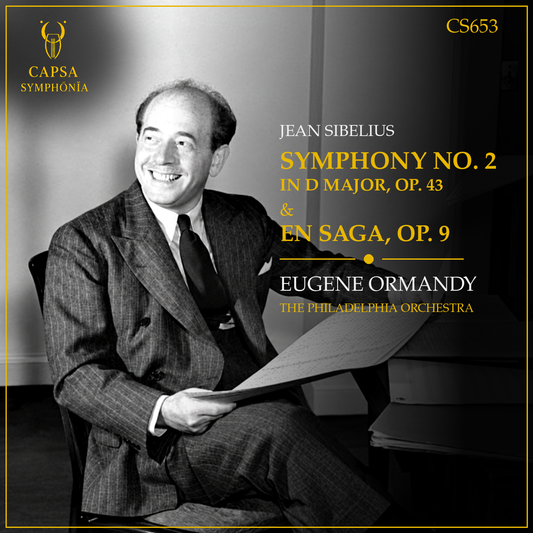Sibelius Symphony No. 2 and En Saga — Eugene Ormandy, The Philadelphia Orchestra — Capsa Symphōnĭa CS653 cover