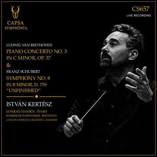 Beethoven Piano Concerto No. 3 and Schubert Symphony No. 8 “Unfinished” — István Kertész, Conrad Hansen — Capsa Symphōnĭa CS657 cover