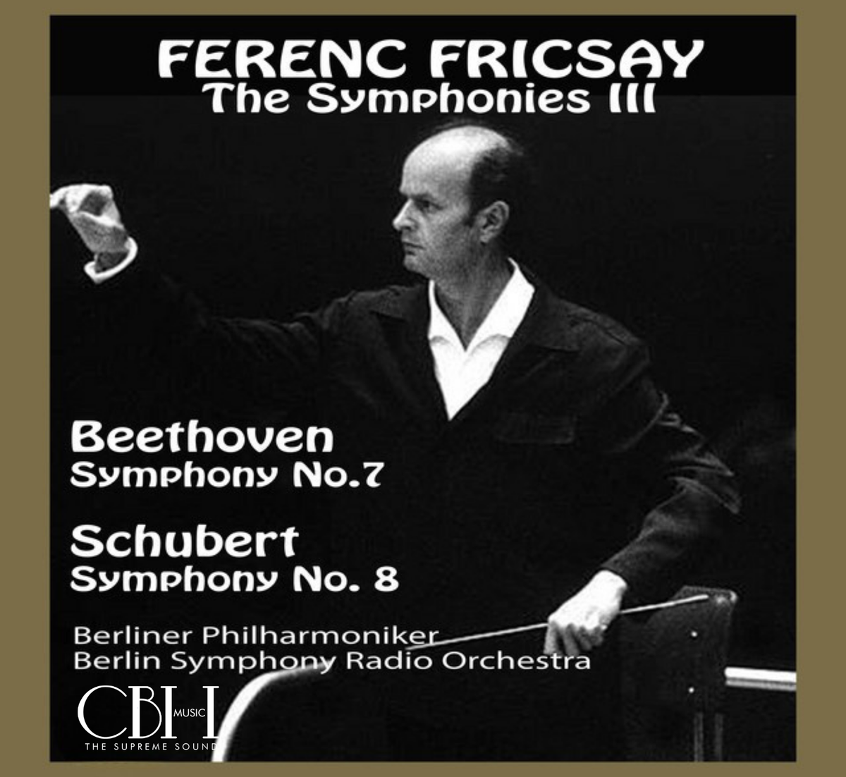 Cover CS617 — Ferenc Fricsay dirige Beethoven Sinfonia n. 7 e Schubert Sinfonia n. 8 “Incompiuta” — Capsa Symphōnĭa