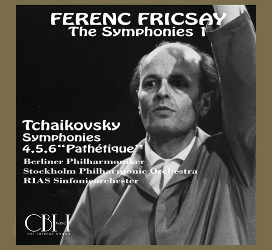 Cover CS615 — Ferenc Fricsay dirige le Sinfonie n. 4, 5 e 6 “Pathétique” di Tchaikovsky con RIAS, Stockholm Philharmonic e Berliner Philharmoniker — Capsa Symphōnĭa