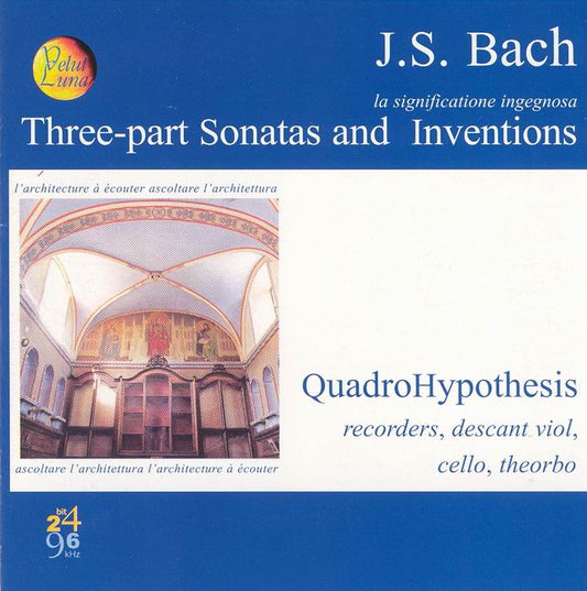 バッハ:三つの部分ソナタと発明 - クアドロ仮説