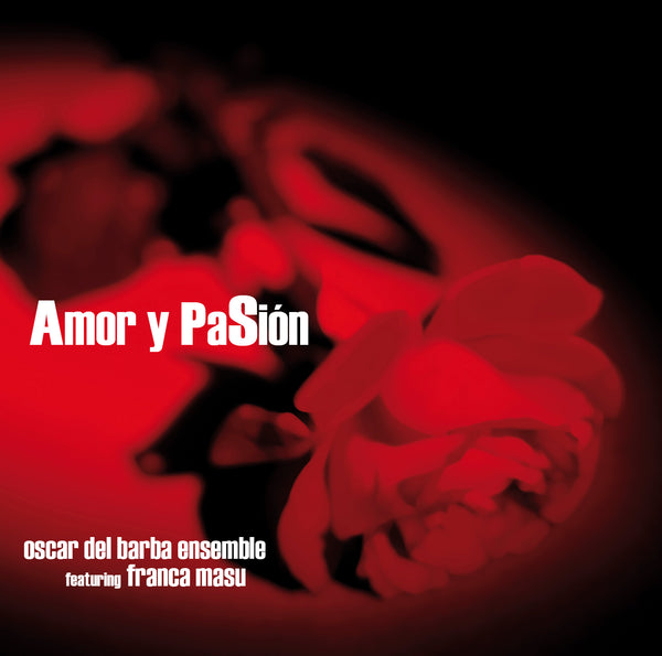 AMOR Y PASIÓN - Oscar Del Barba