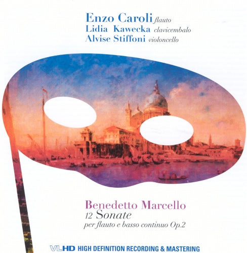 BENEDETTO MARCELLO: 12 SONATAS FOR FLUTE AND CONTINUO, OP. 2 - MARCELLO, CAROLI, KAWECKA, STIFFONI