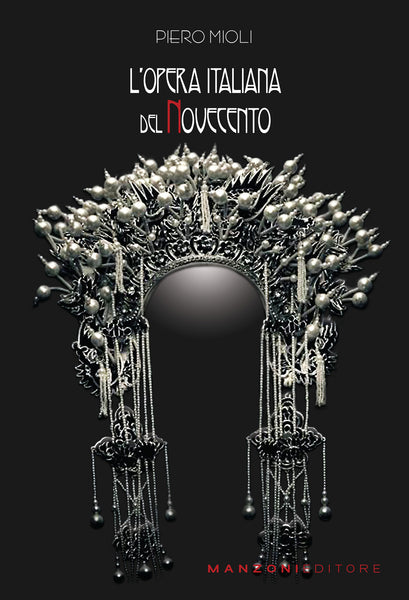 PIERO MIOLI: TWENTIETH-CENTURY ITALIAN OPERA