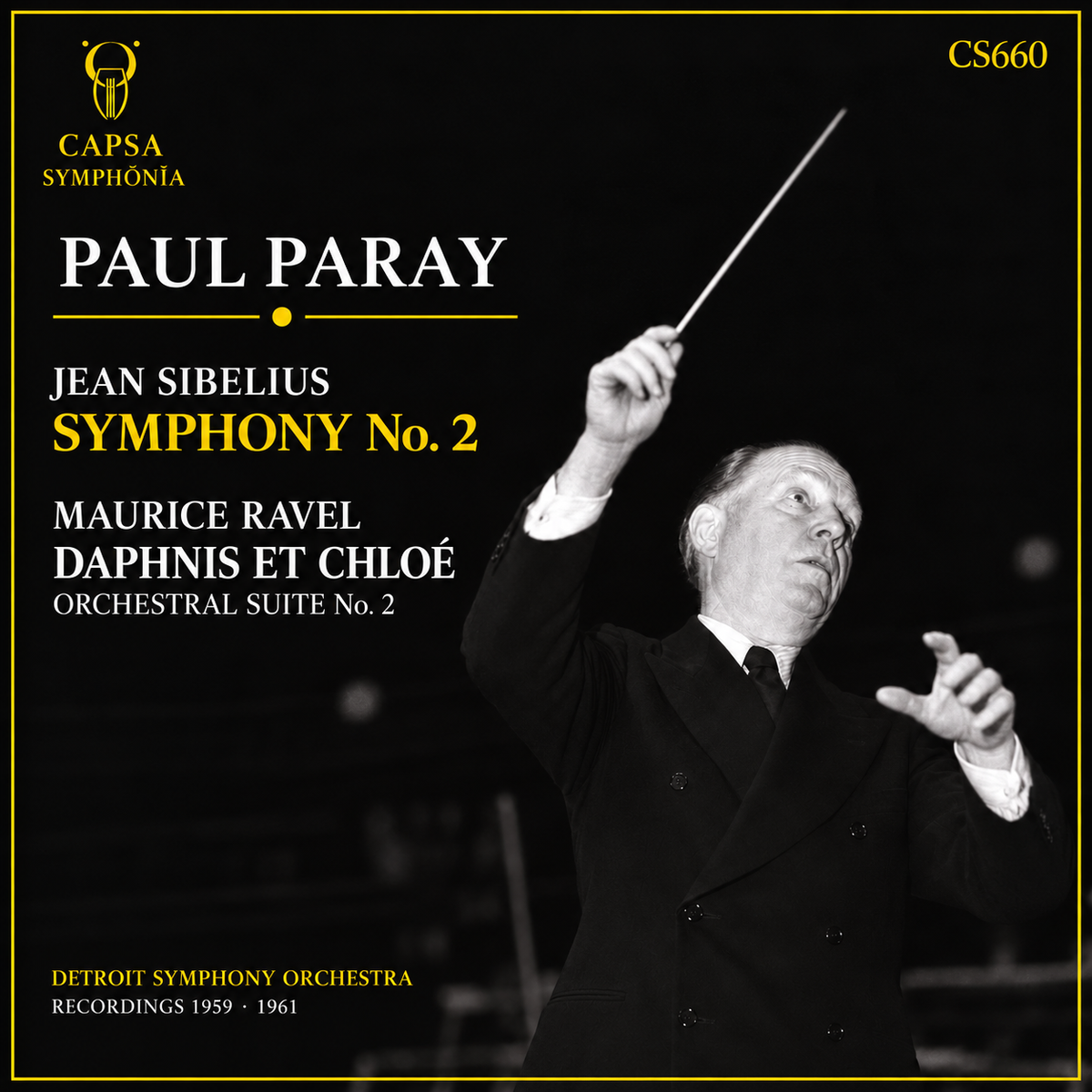 Portada Capsa Symphōnĭa CS660 — Paul Paray dirige Jean Sibelius, Sinfonía n.º 2, y Maurice Ravel, Daphnis et Chloé, Suite orquestal n.º 2, Detroit Symphony Orchestra