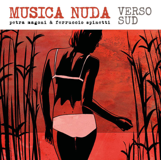 MUSICA NUDA, TOWARDS SOUTH | Magoni, Spinetti